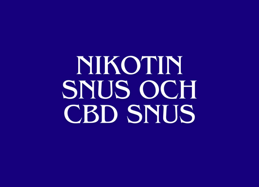 Skillnaden Mellan Nikotin Snus och CBD Snus